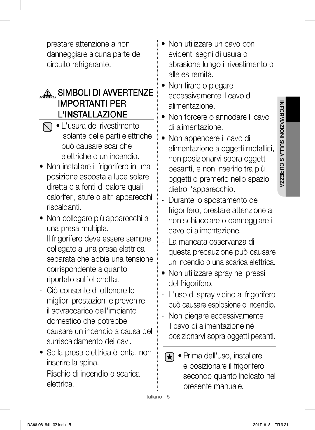 Samsung RF56J9071SR/WS manual Linstallazione, Non utilizzare spray nei pressi del frigorifero 