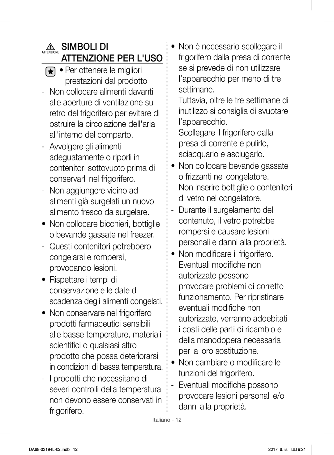 Samsung RF56J9071SR/WS manual Attenzione Attenzione PER Luso, Non cambiare o modificare le funzioni del frigorifero 