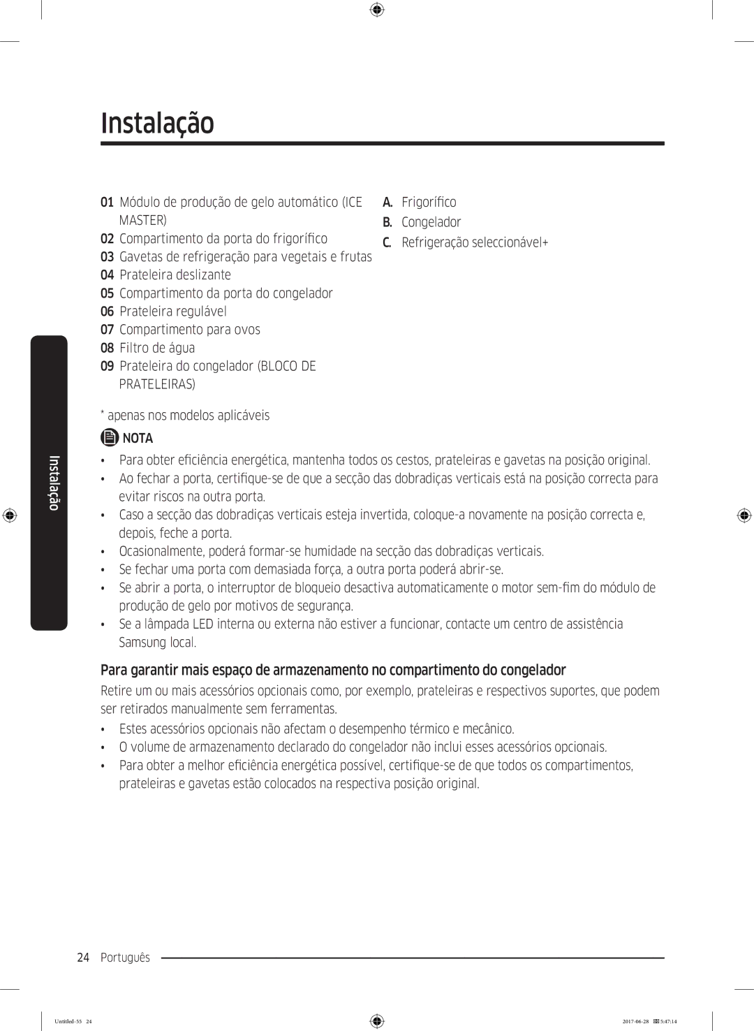 Samsung RF56K9041SR/ES 01 Módulo de produção de gelo automático ICE, Frigorífico Congelador Refrigeração seleccionável+ 