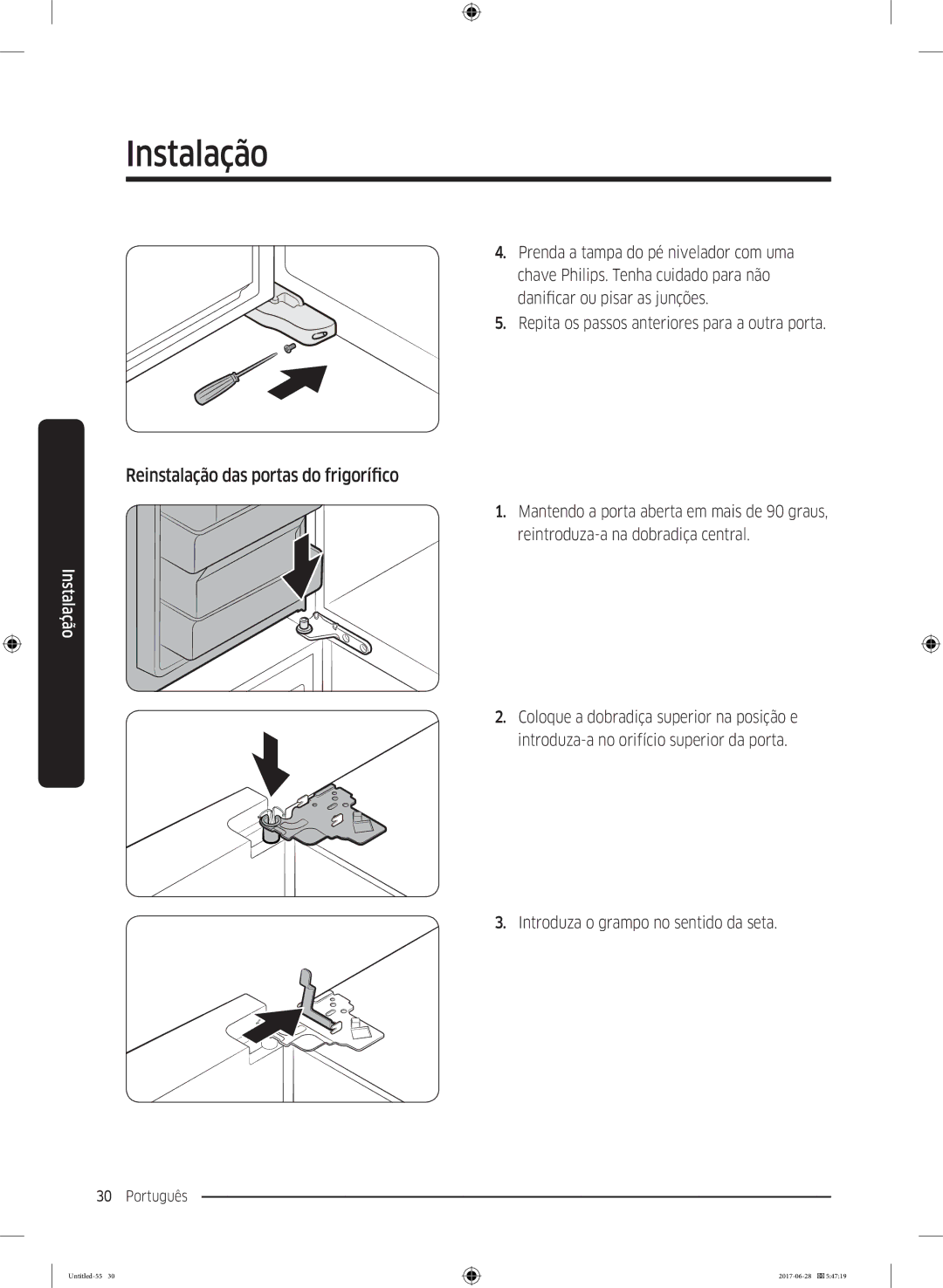 Samsung RF56K9041SR/ES manual Reinstalação das portas do frigorífico, Introduza o grampo no sentido da seta 