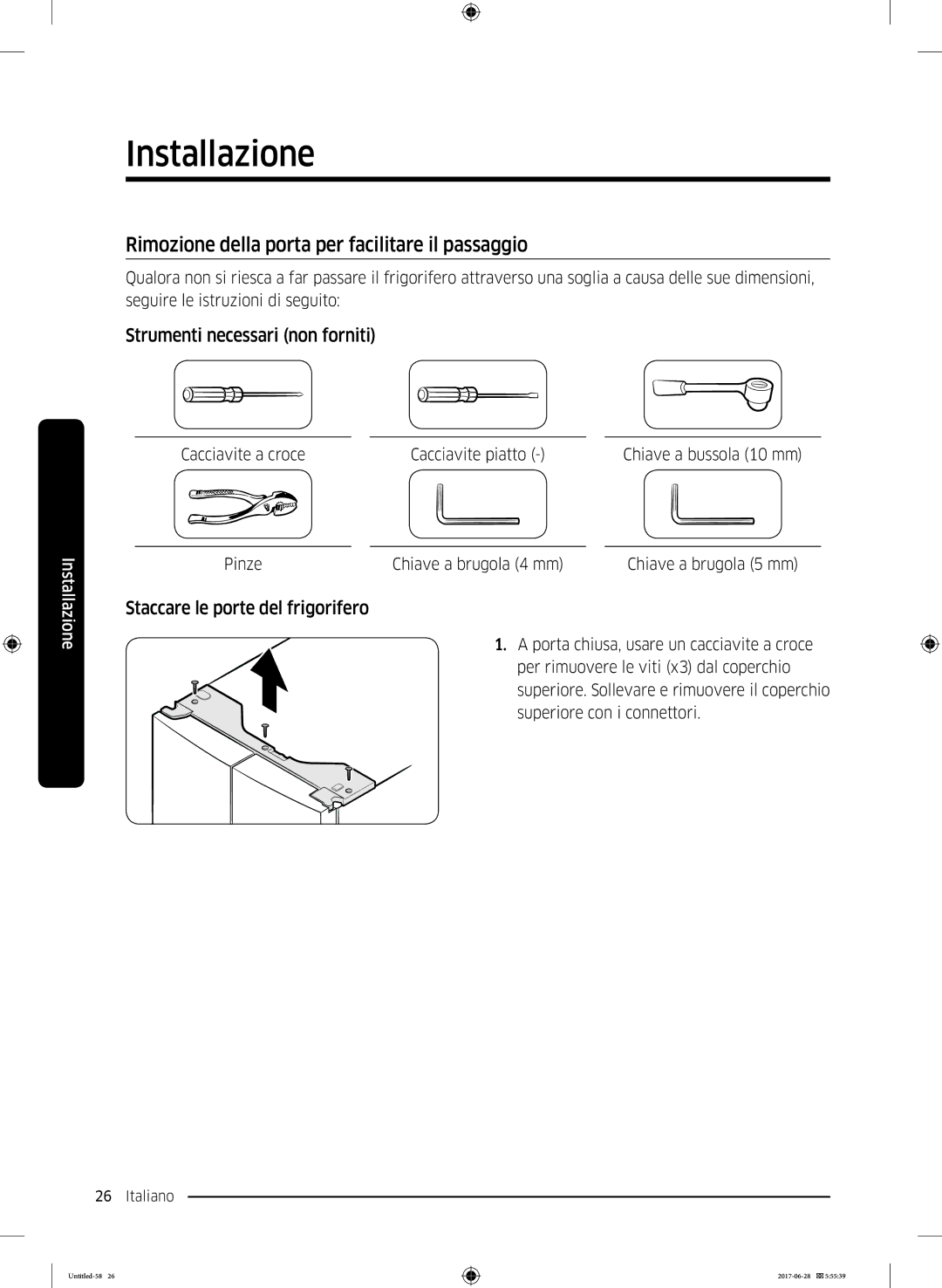 Samsung RF56K9041SR/ES manual Rimozione della porta per facilitare il passaggio, Strumenti necessari non forniti 