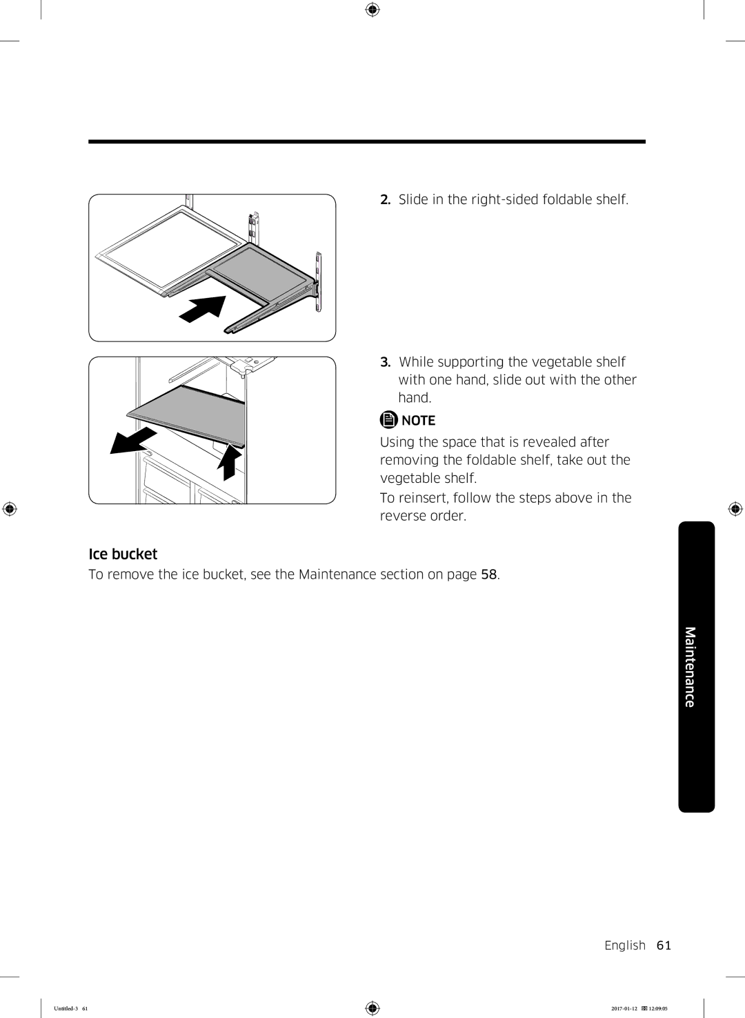 Samsung RF56K9540SR/EU manual To remove the ice bucket, see the Maintenance section on 