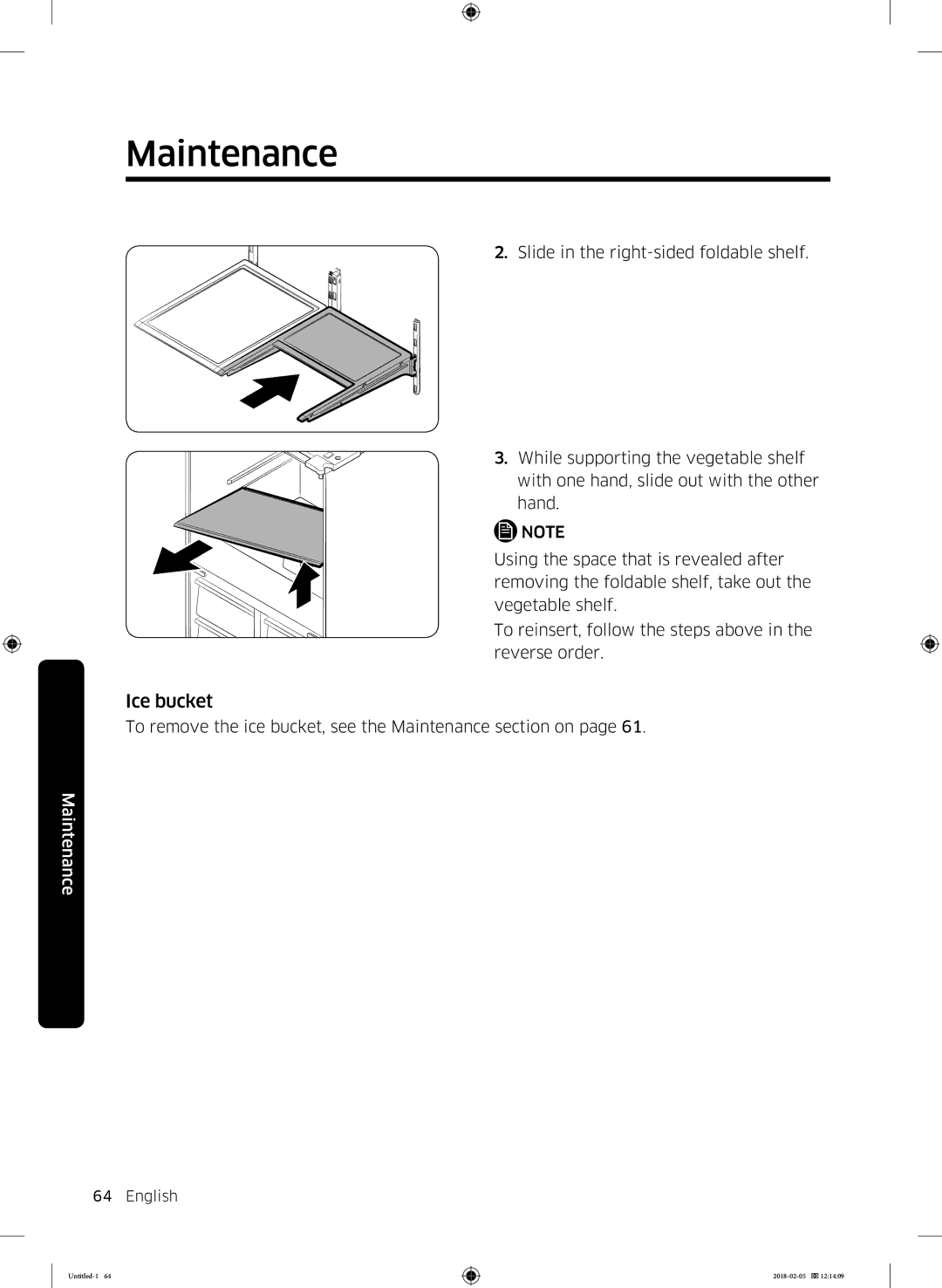 Samsung RF56N9740SR/EF manual To remove the ice bucket, see the Maintenance section on 