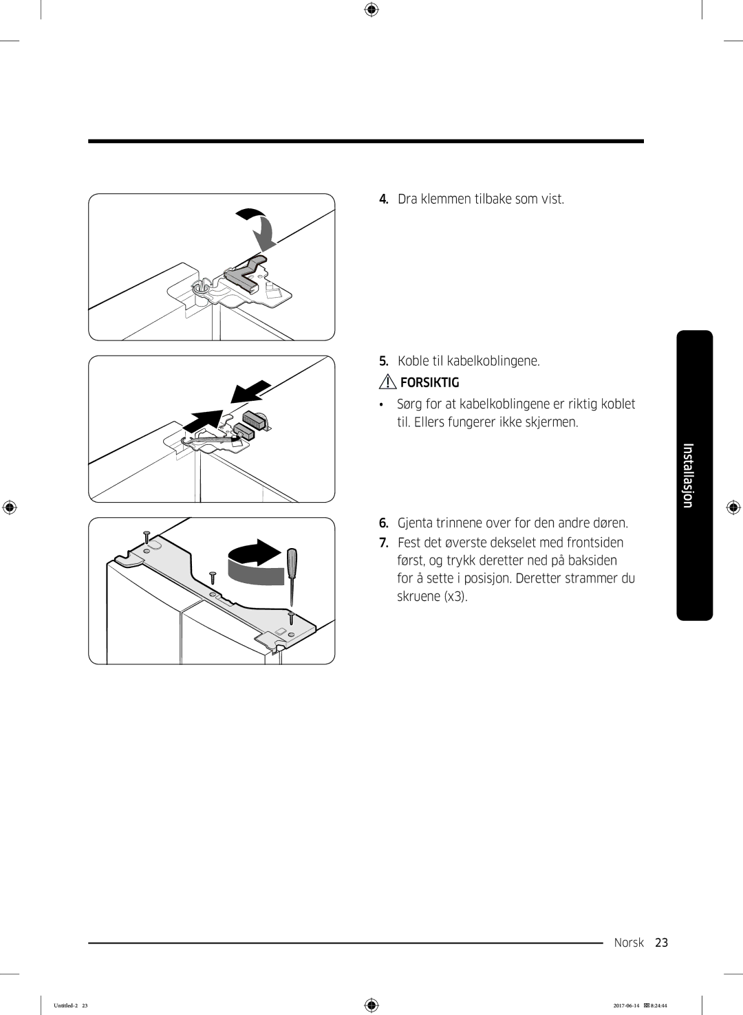 Samsung RF60J9020WZ/EE manual Dra klemmen tilbake som vist Koble til kabelkoblingene 