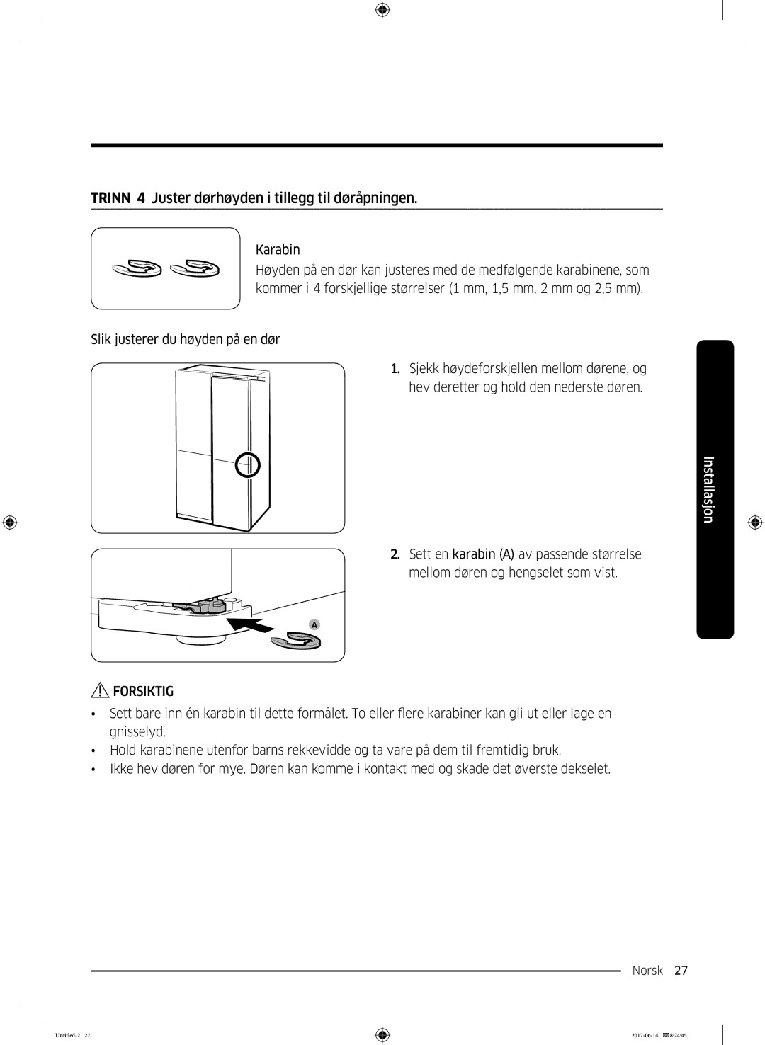 Samsung RF60J9020WZ/EE manual Trinn 4 Juster dørhøyden i tillegg til døråpningen 