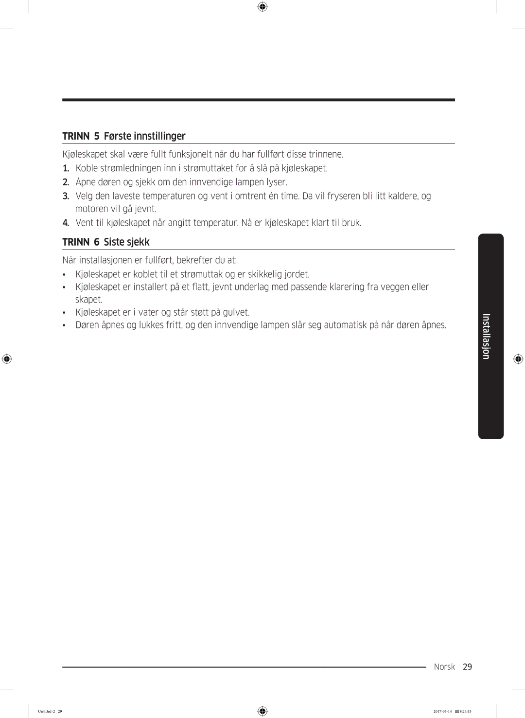 Samsung RF60J9020WZ/EE manual Trinn 5 Første innstillinger, Trinn 6 Siste sjekk 