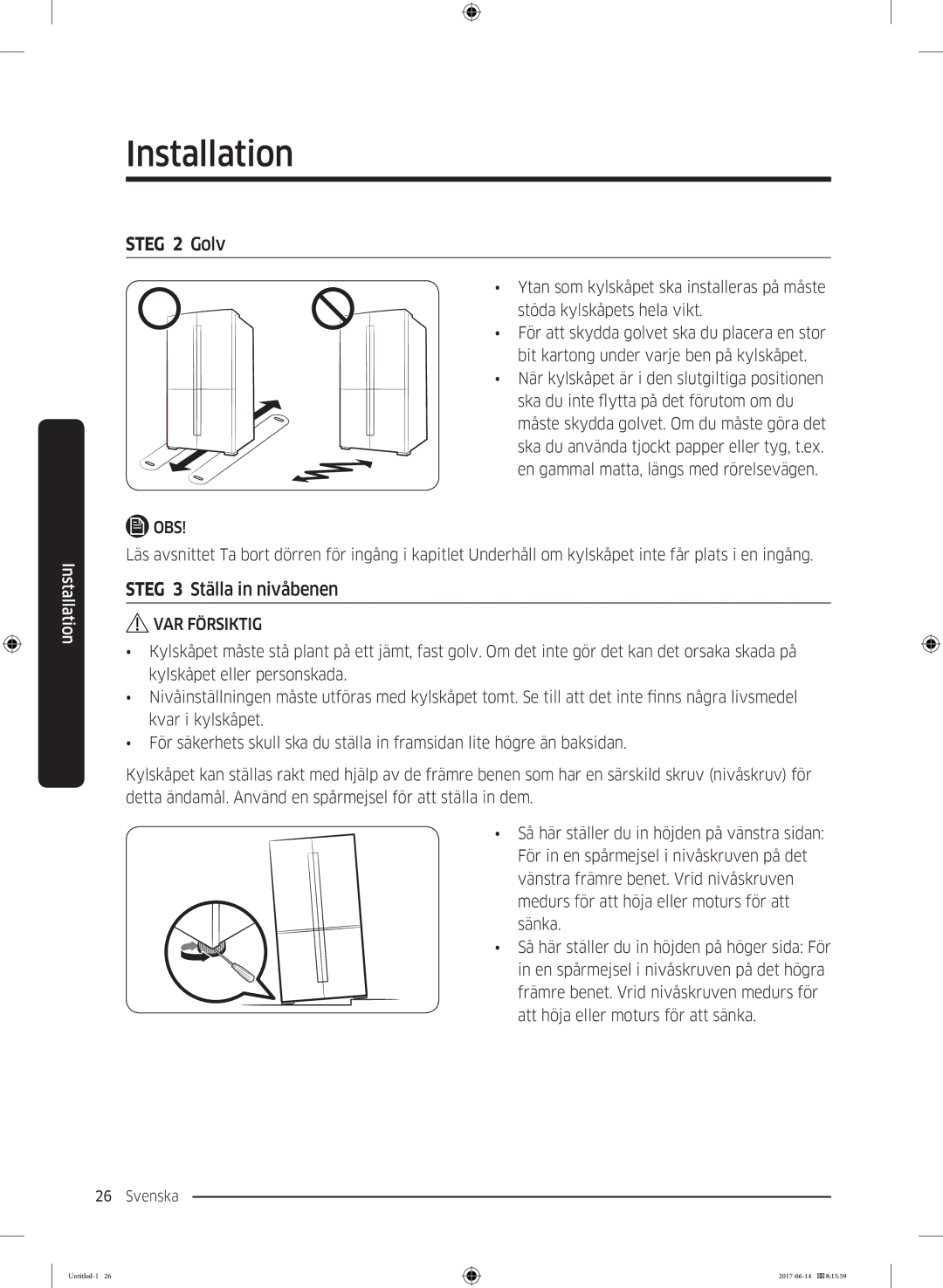 Samsung RF60J9020WZ/EE manual Steg 2 Golv, Steg 3 Ställa in nivåbenen 