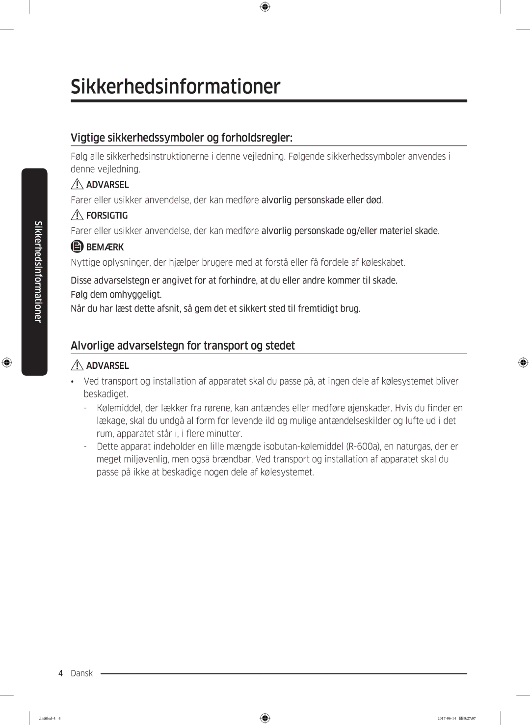 Samsung RF60J9020WZ/EE manual Vigtige sikkerhedssymboler og forholdsregler, Alvorlige advarselstegn for transport og stedet 