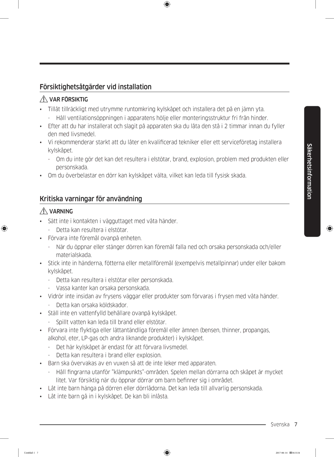 Samsung RF60J9020WZ/EE manual Försiktighetsåtgärder vid installation, Kritiska varningar för användning 