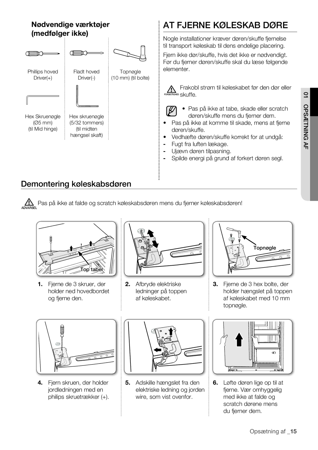 Samsung RF62QEPN1/XEE manual AT Fjerne Køleskab Døre, Demontering køleskabsdøren, Nødvendige værktøjer medfølger ikke 