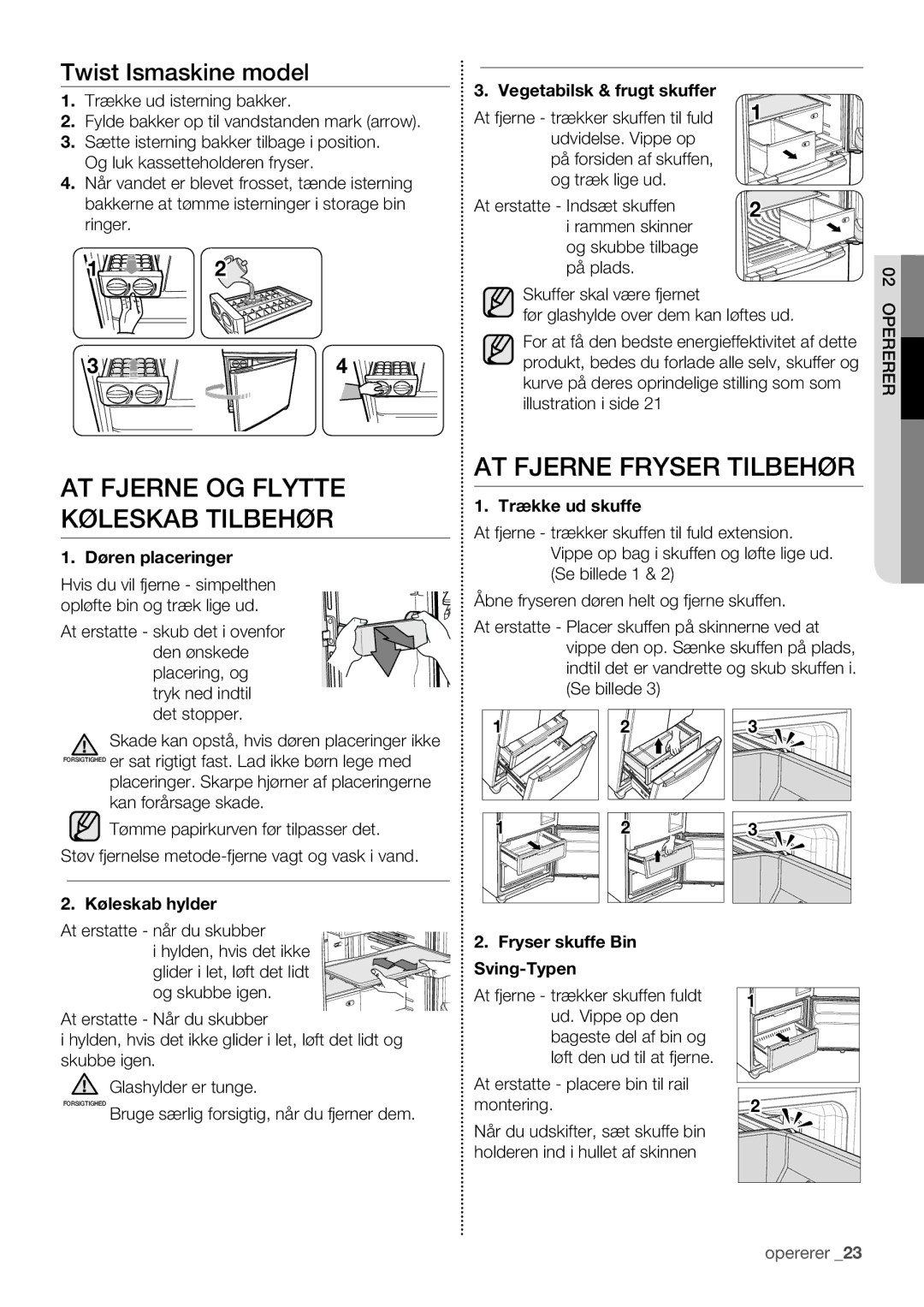 Samsung RF62QEPN1/XEE manual AT Fjerne OG Flytte Køleskab Tilbehør, AT Fjerne Fryser Tilbehør, Twist Ismaskine model 