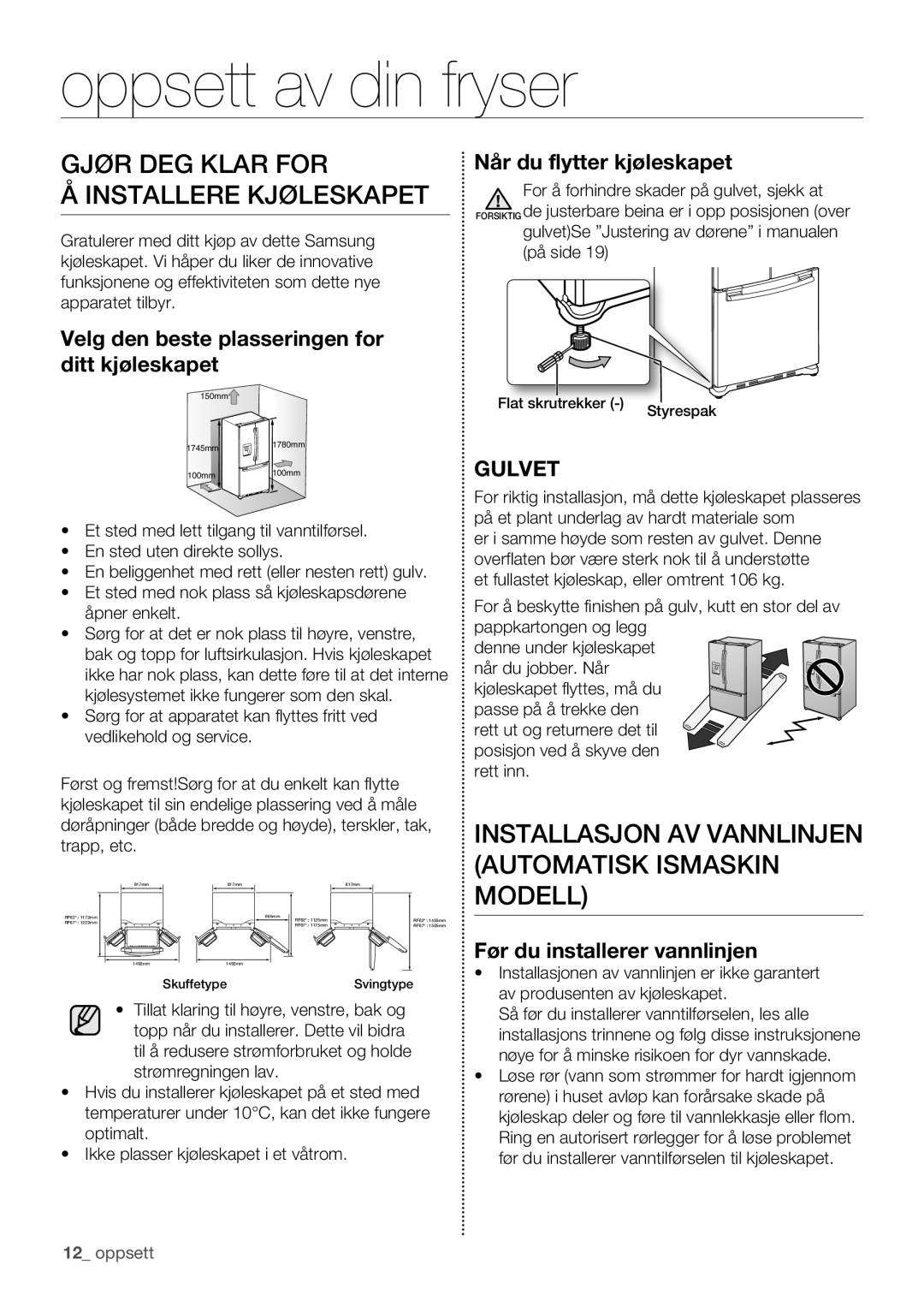 Samsung RF62HEPN1/XEE, RF62QEPN1/XEE manual Oppsett av din fryser, Gjør DEG Klar for Installere Kjøleskapet 