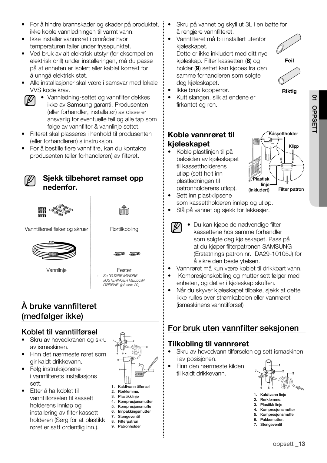 Samsung RF62QEPN1/XEE, RF62HEPN1/XEE manual Bruke vannfilteret medfølger ikke, For bruk uten vannfilter seksjonen 