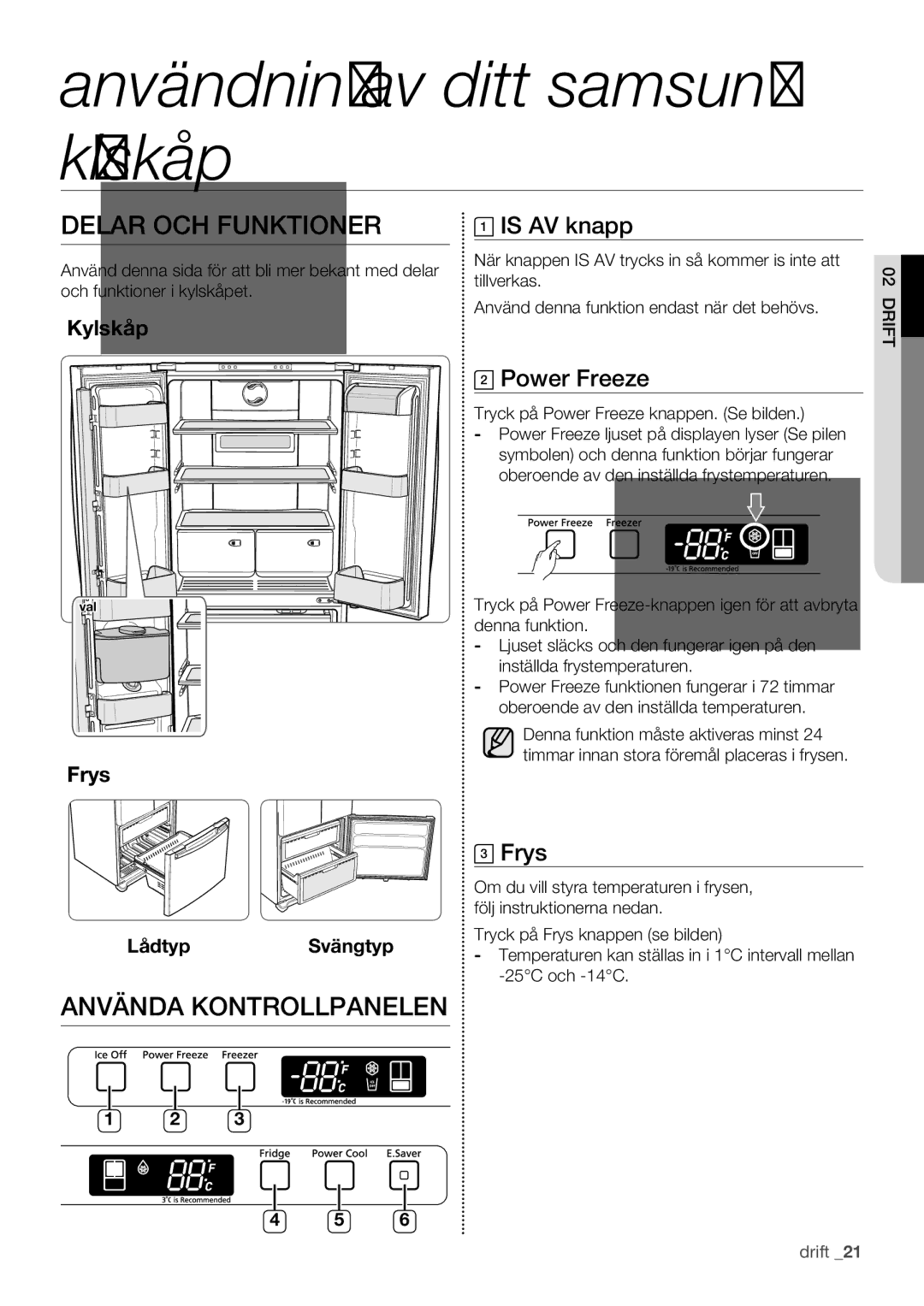 Samsung RF62QEPN1/XEE, RF62HEPN1/XEE Användning av ditt samsung kylskåp, Delar OCH Funktioner, Använda Kontrollpanelen 