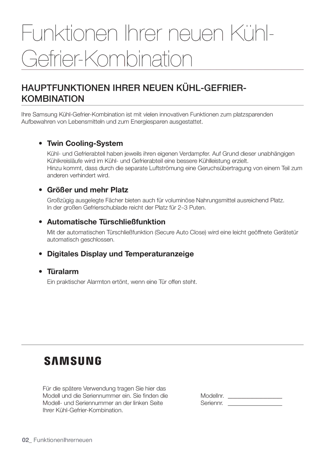 Samsung RF62HEPN1/XEF Hauptfunktionen Ihrer Neuen KÜHL-GEFRIER- Kombination, Twin Cooling-System, Größer und mehr Platz 