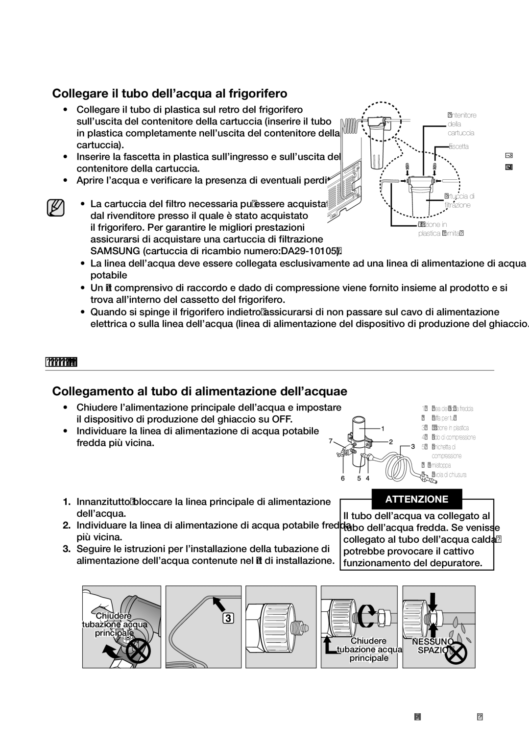 Samsung RF67VBPN1/XES DA Utilizzare Senza LA Sezione DEL Filtro DELL’ACQUA, Collegare il tubo dell’acqua al frigorifero 