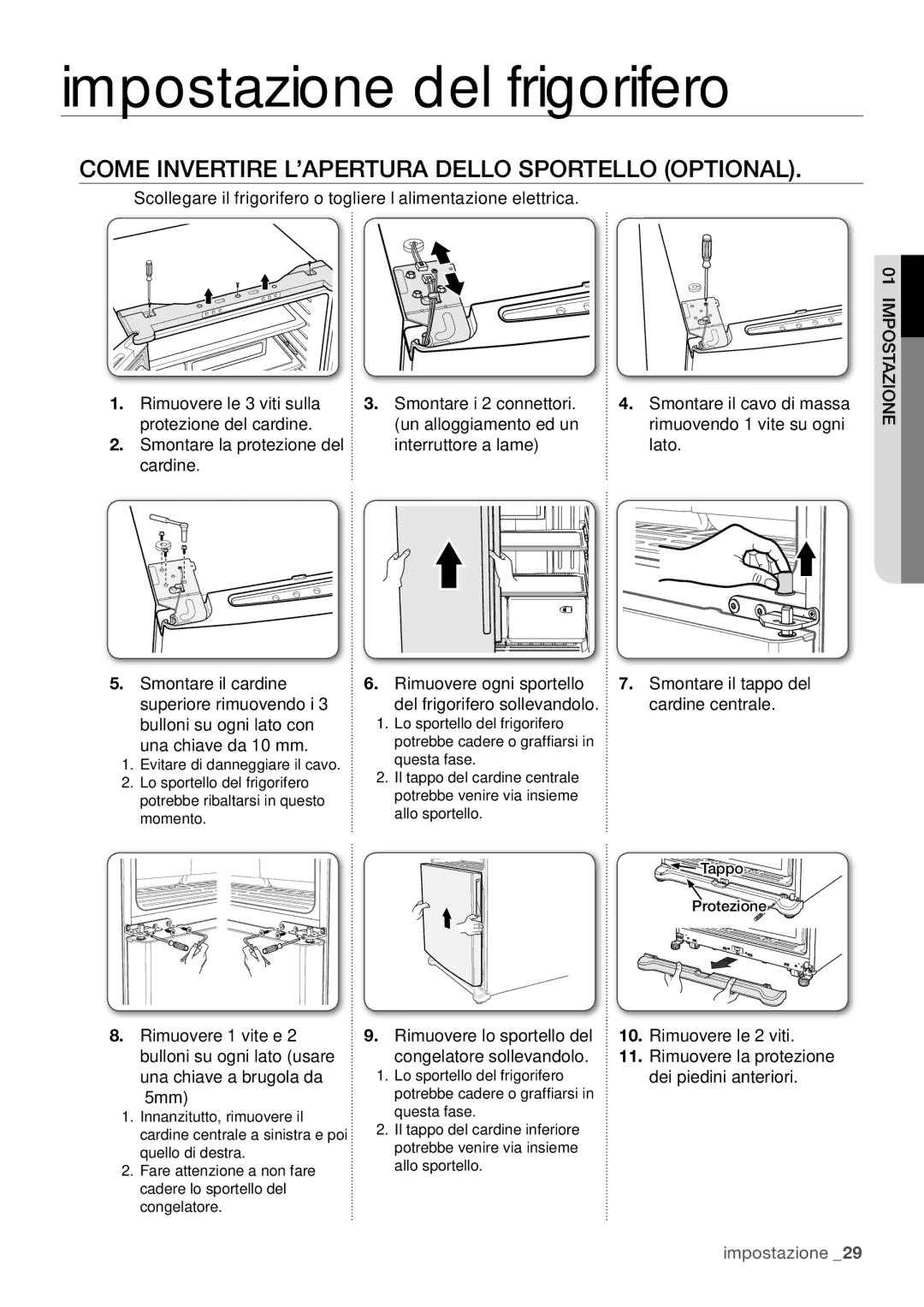 Samsung RF62UBPN1/XES manual Come Invertire L’APERTURA Dello Sportello Optional, Smontare la protezione del cardine 