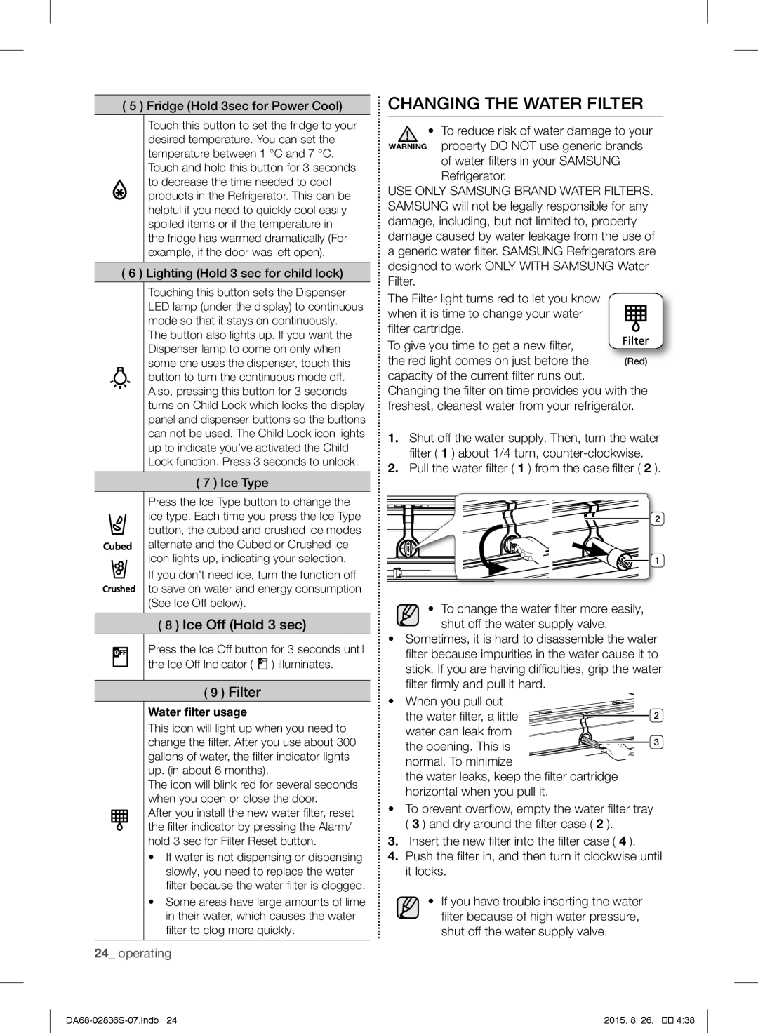 Samsung RF858QALASL/ML manual Changing the Water Filter, Ice Off Hold 3 sec 