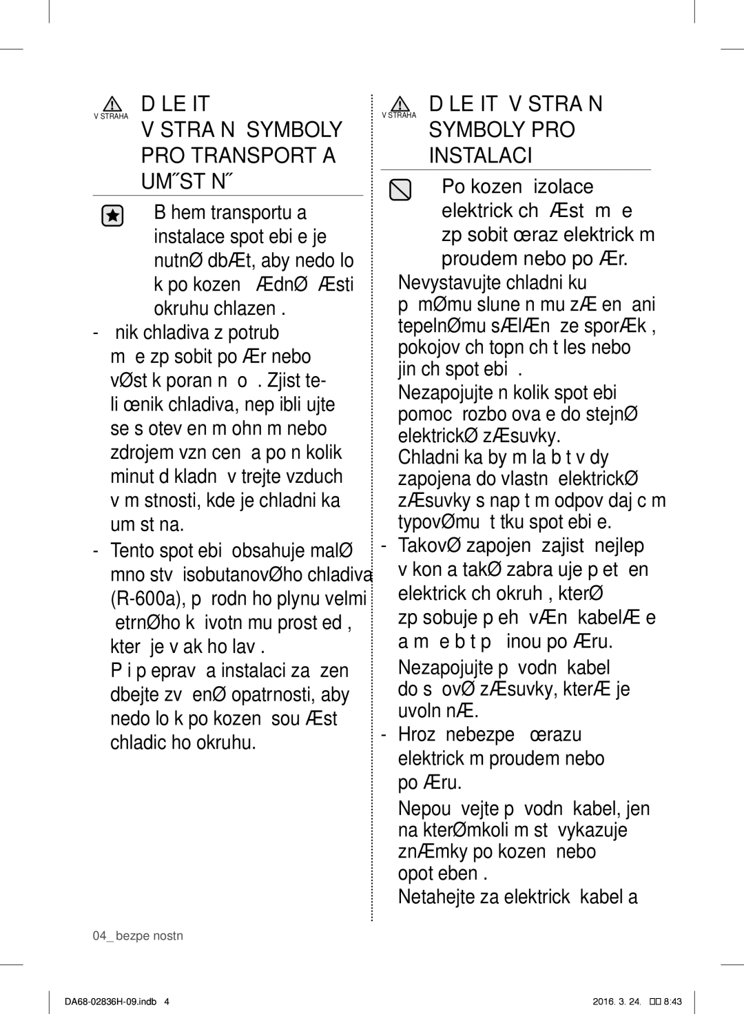 Samsung RF858VALASL/EF manual Důležité, PRO Transport a Umístění, Instalaci 