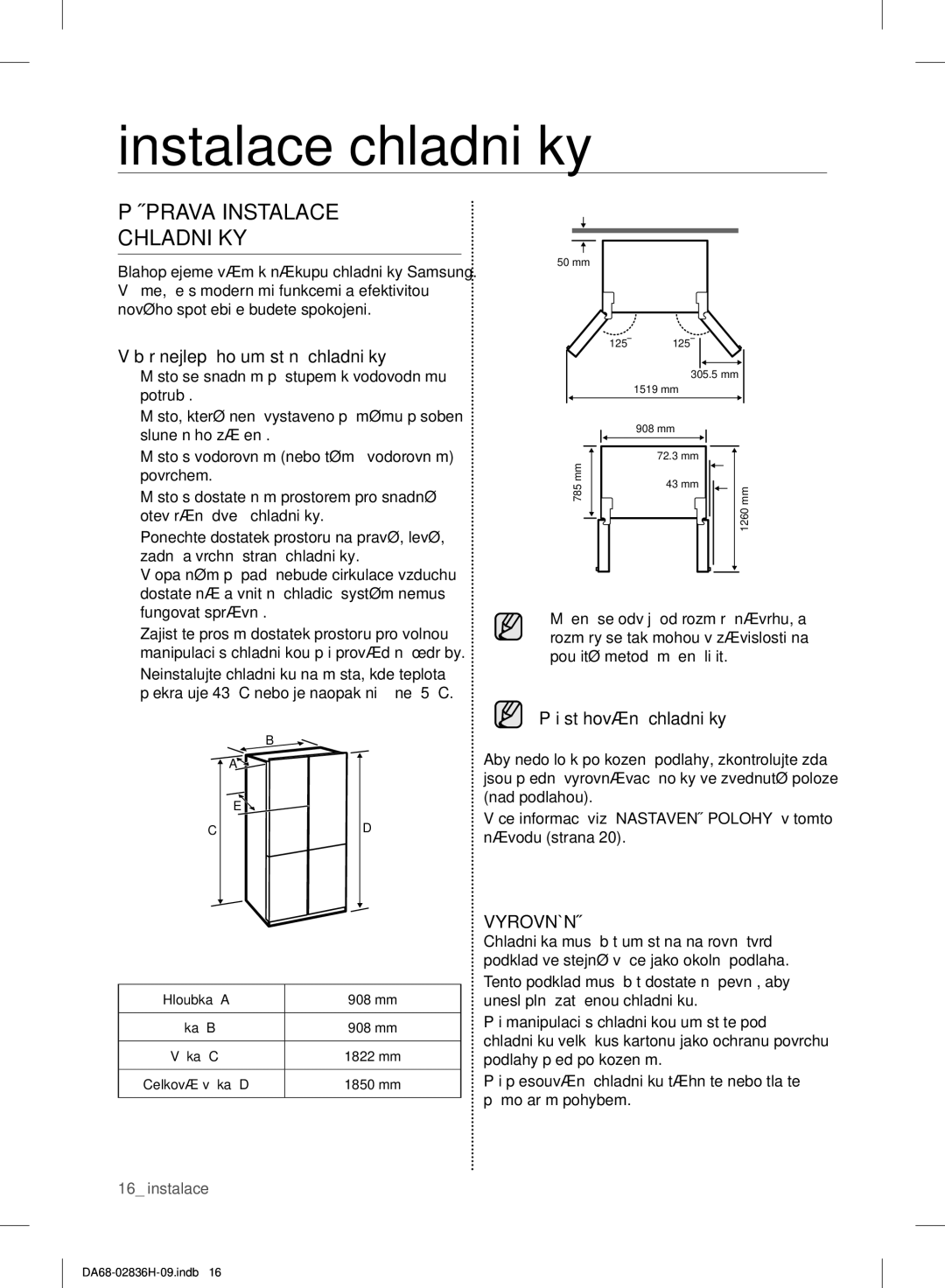 Samsung RF858VALASL/EF manual Instalace chladničky, Příprava Instalace Chladničky, Výběr nejlepšího umístění chladničky 