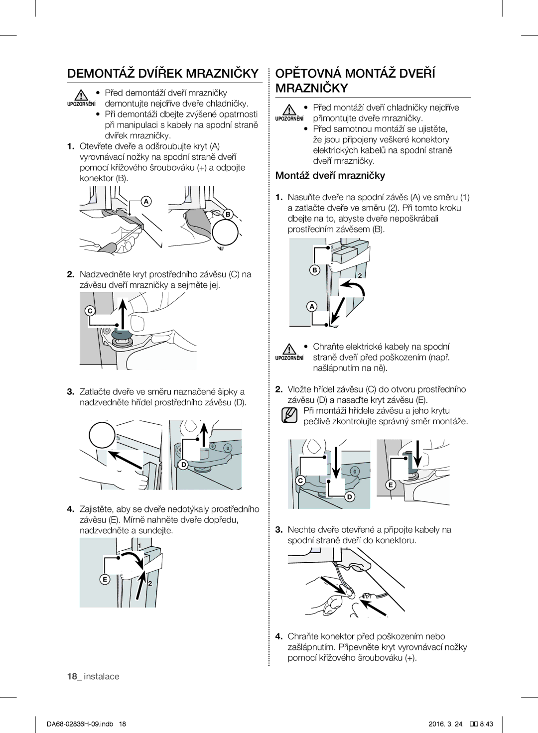 Samsung RF858VALASL/EF manual Demontáž Dvířek Mrazničky Opětovná Montáž Dveří, Montáž dveří mrazničky 