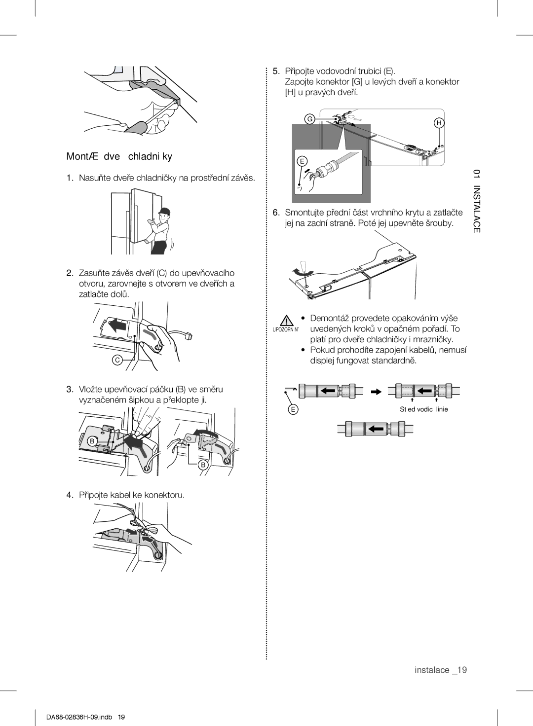 Samsung RF858VALASL/EF manual Montáž dveří chladničky, Připojte kabel ke konektoru 