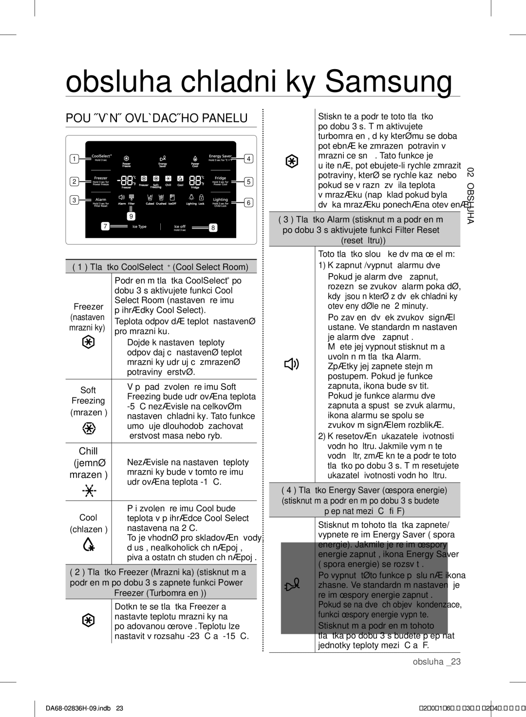 Samsung RF858VALASL/EF manual Obsluha chladničky Samsung, Používání Ovládacího Panelu 