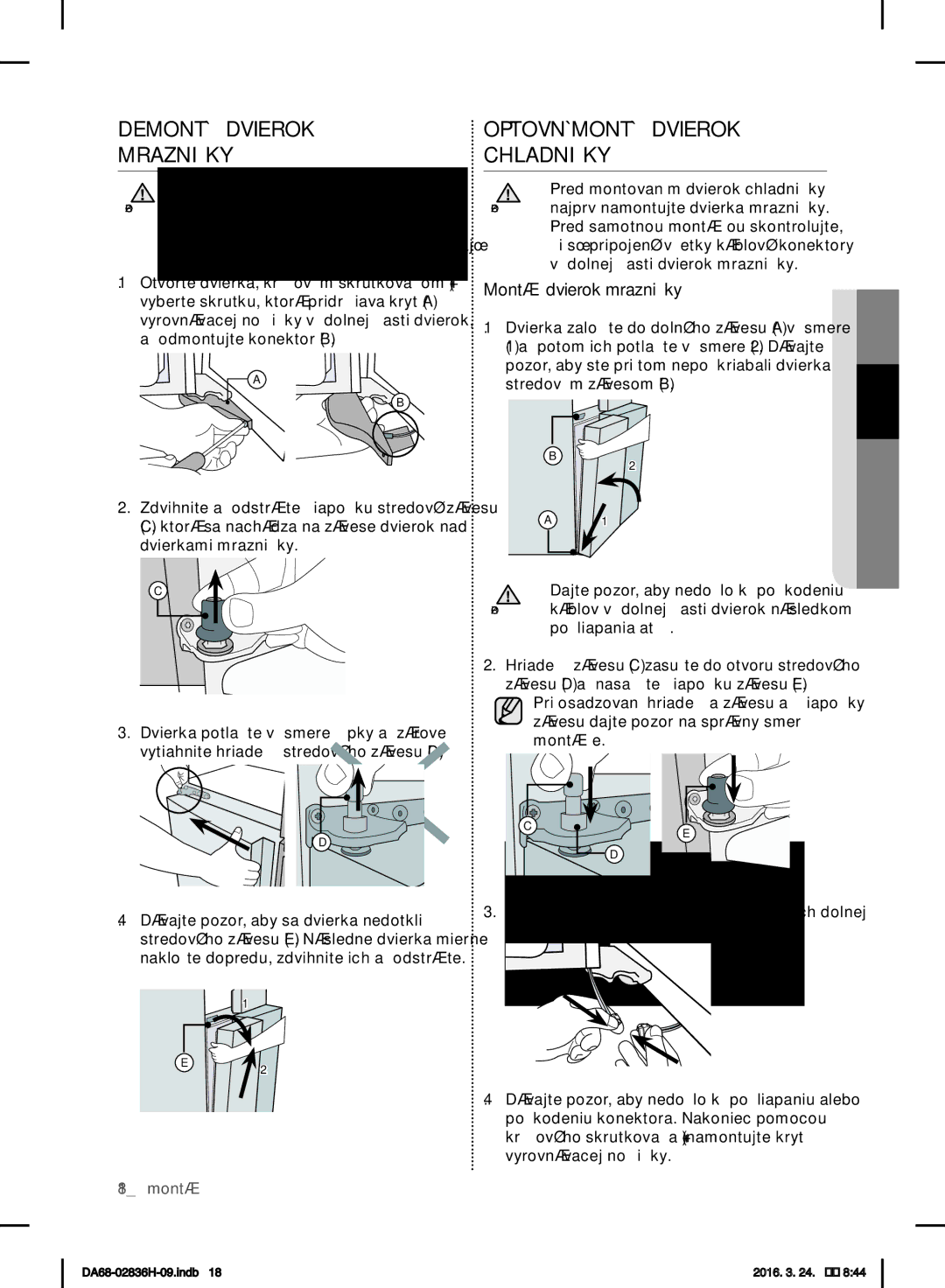 Samsung RF858VALASL/EF manual Demontáž Dvierok Mrazničky, Opätovná Montáž Dvierok Chladničky, Montáž dvierok mrazničky 