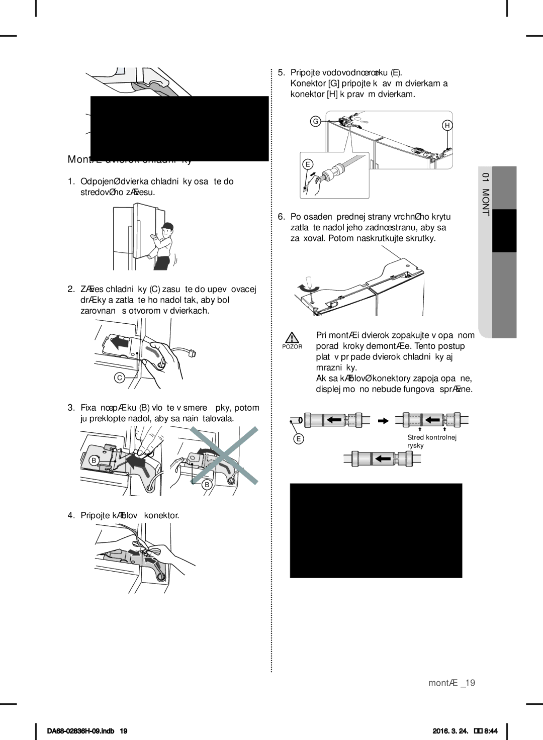 Samsung RF858VALASL/EF manual Montáž dvierok chladničky, Odpojené dvierka chladničky osaďte do stredového závesu 