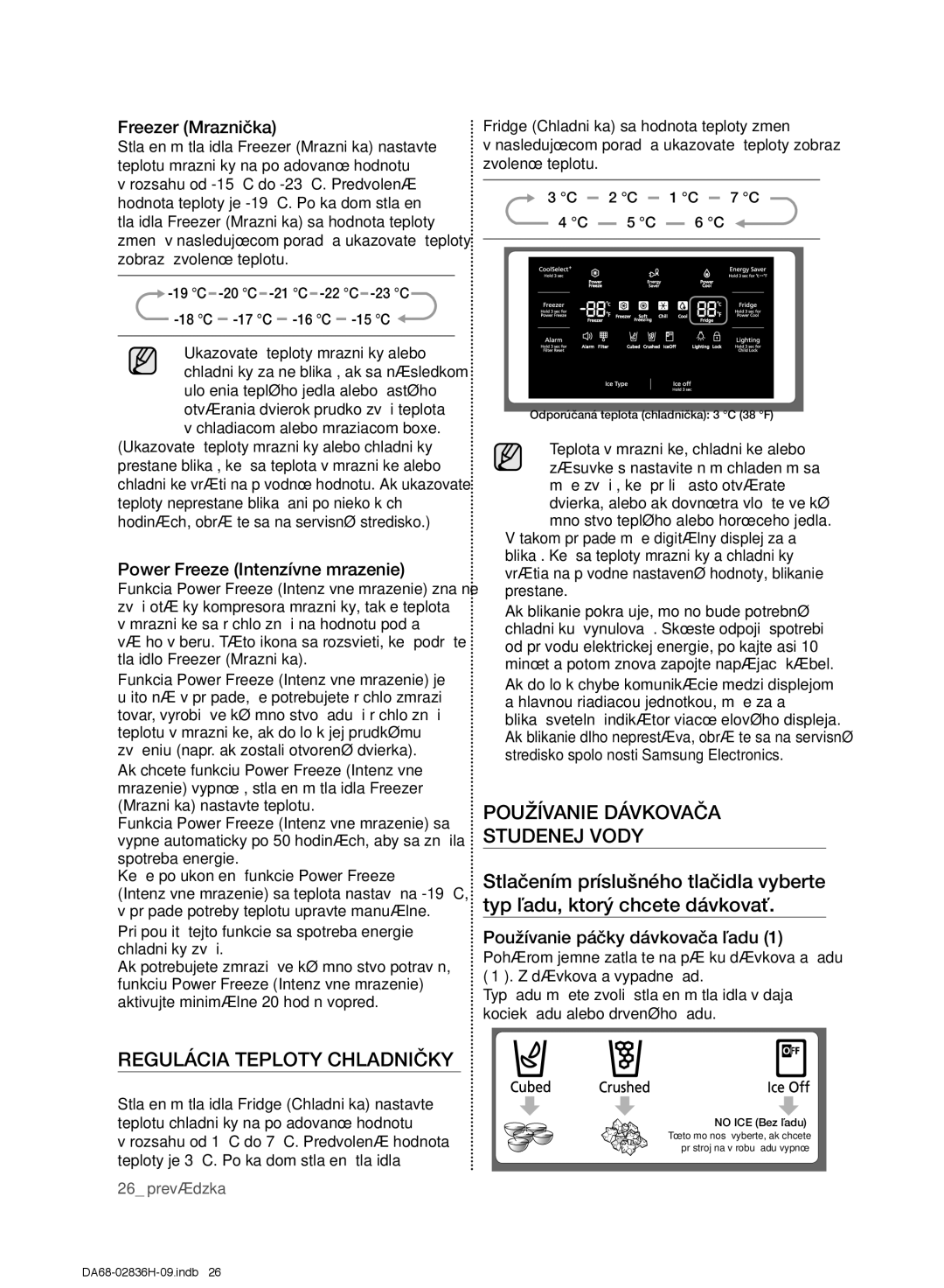 Samsung RF858VALASL/EF manual Regulácia Teploty Chladničky, Používanie Dávkovača Studenej Vody, Freezer Mraznička 