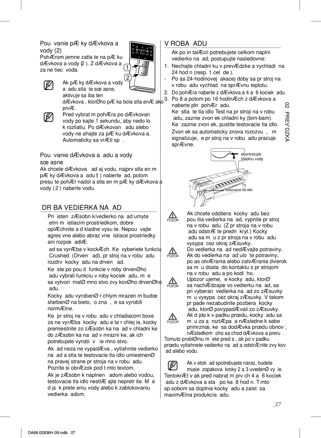 Samsung RF858VALASL/EF manual Výroba Ľadu, Údržba Vedierka NA ĽAD, Používanie páčky dávkovača Vody 