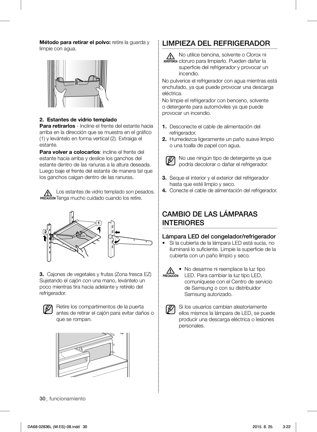 Samsung RF858VALASL/EU manual Limpieza DEL Refrigerador, Cambio DE LAS Lámparas Interiores, Limpie con agua 