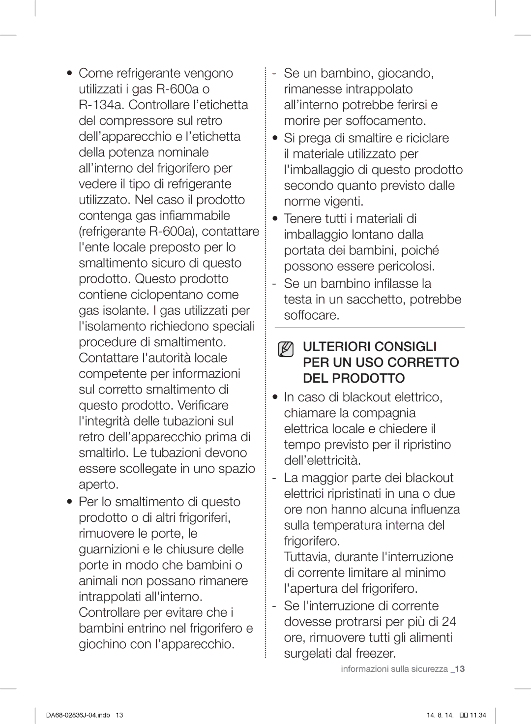 Samsung RF905VCLASL/ES manual Ulteriori Consigli PER UN USO Corretto DEL Prodotto 