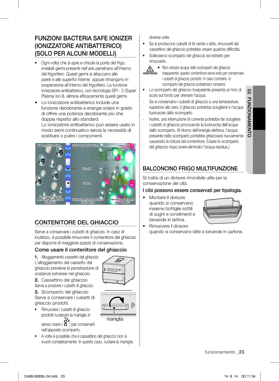 Samsung RF905VCLASL/ES Come usare il contenitore del ghiaccio, Cibi possono essere conservati per tipologia, Diverse volte 