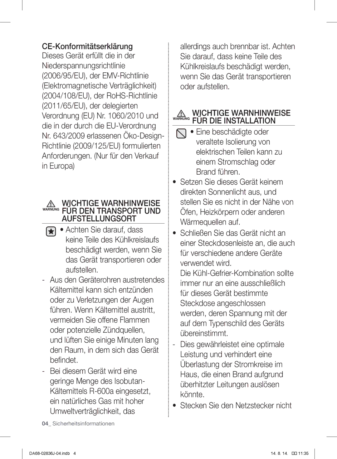 Samsung RF905VCLASL/ES manual Stecken Sie den Netzstecker nicht, Wichtige Warnhinweise Warnung FÜR DIE Installation 