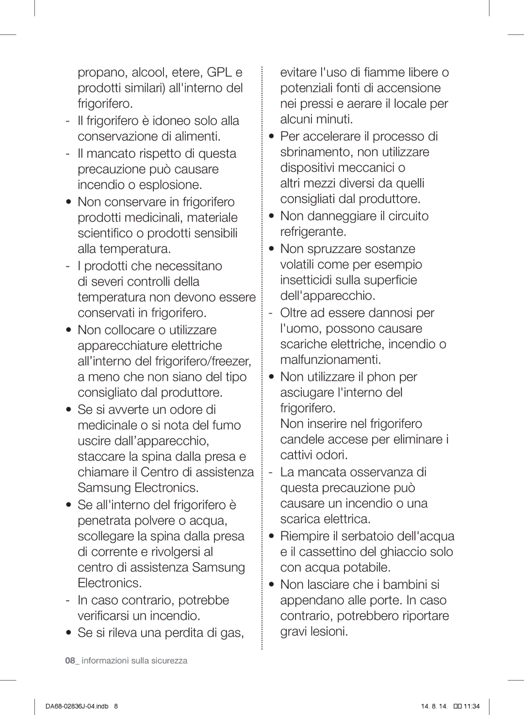 Samsung RF905VCLASL/ES manual Il frigorifero è idoneo solo alla conservazione di alimenti 