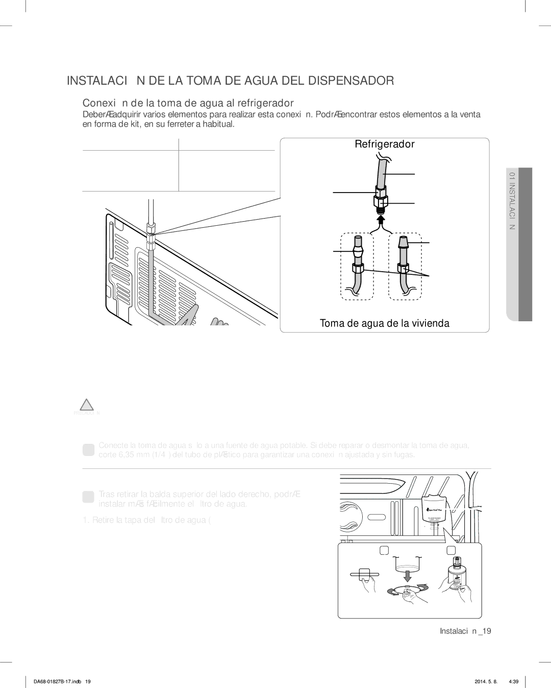 Samsung RFG237AARS, RFG237AAWP Instalación DE LA Toma DE Agua DEL Dispensador, Conexión de la toma de agua al refrigerador 