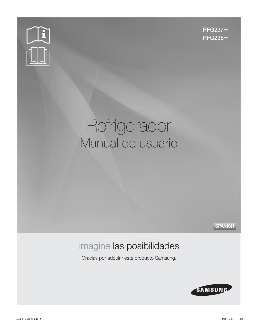 Samsung RFG237AARS Refrigerador, Manual de usuario, imagine las posibilidades, RFG237 RFG238, Spanish, DA68-01827B-17.indb 