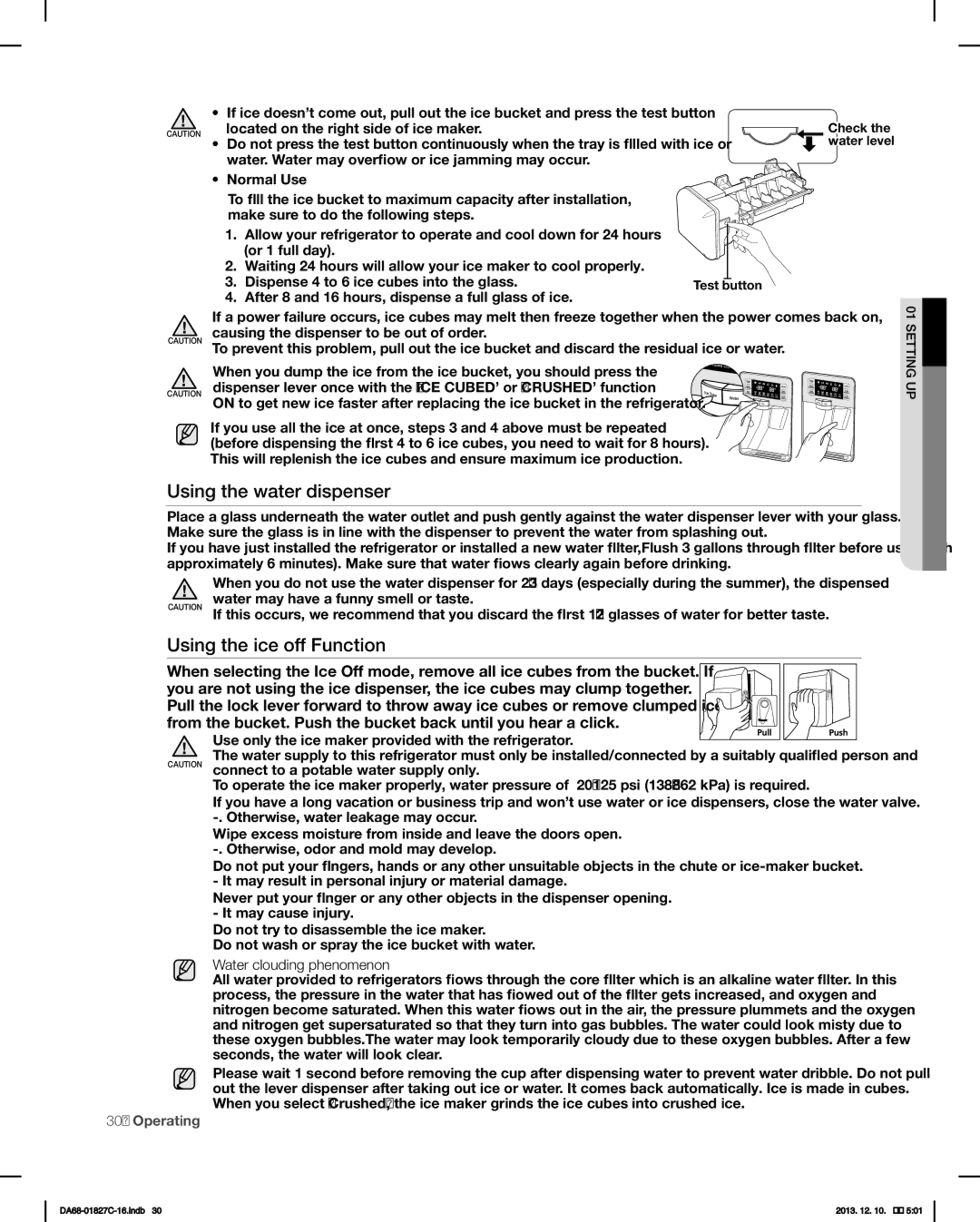 Samsung RFG237AARS user manual After 8 and 16 hours, dispense a full glass of ice, Make sure to do the following steps 