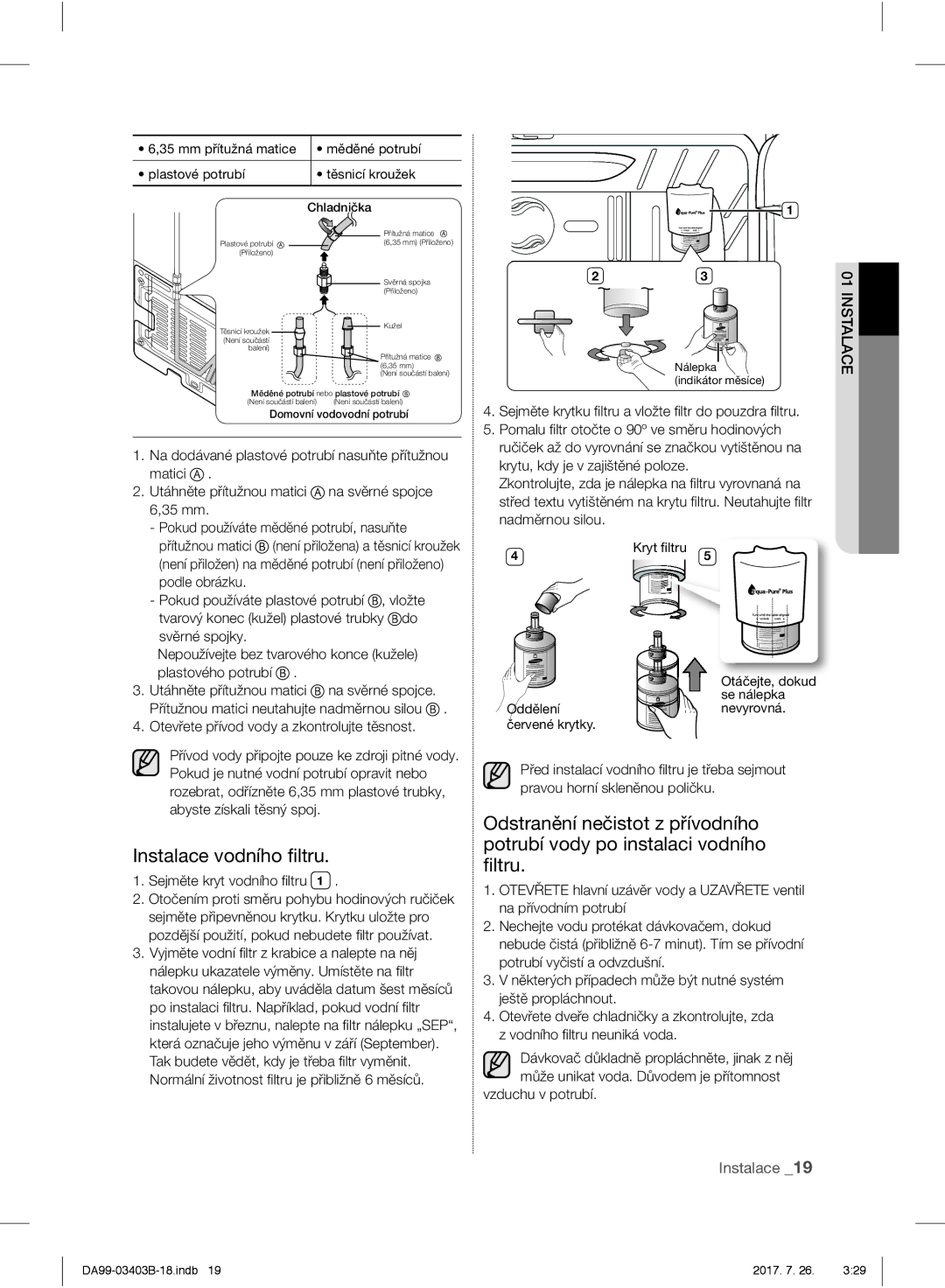 Samsung RFG23UERS1/XEF, RFG23UEBP1/XEO Instalace vodního ﬁltru, Sejměte kryt vodního ﬁ ltru, Vzduchu v potrubí, Se nálepka 