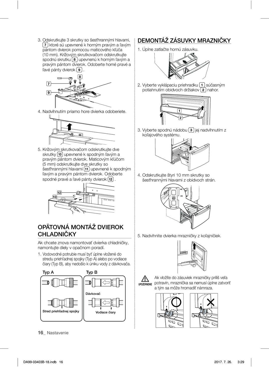 Samsung RFG23UEBP1/XEO, RFG23UERS1/XEO manual Opätovná Montáž Dvierok Chladničky, Demontáž Zásuvky Mrazničky, Typ a Typ B 