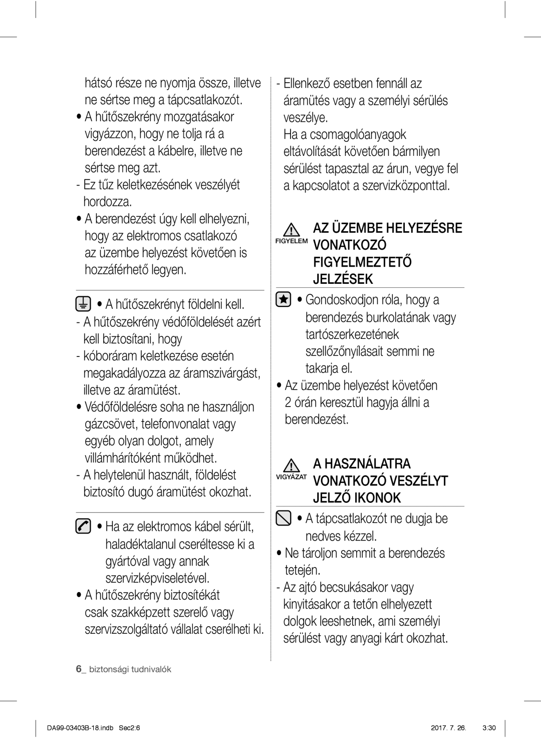 Samsung RFG23UEBP1/XEO manual Ez tűz keletkezésének veszélyét hordozza, Villámhárítóként működhet, Figyelmeztető Jelzések 