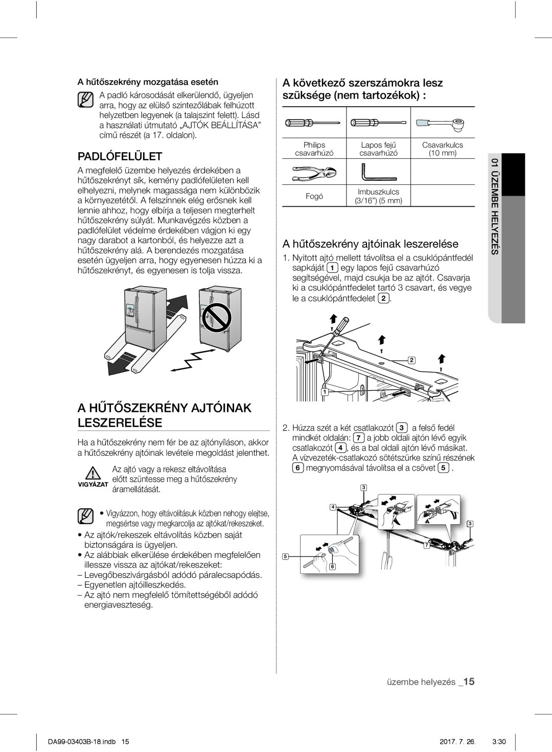 Samsung RFG23UERS1/XEO, RFG23UEBP1/XEO manual Hűtőszekrény Ajtóinak Leszerelése, Padlófelület, Következő szerszámokra lesz 