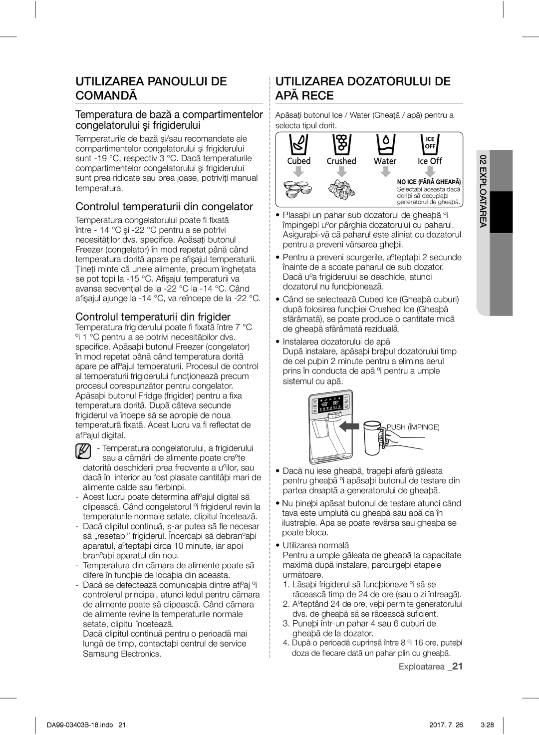 Samsung RFG23UERS1/XEO, RFG23UEBP1/XEO, RFG23UERS1/XTR Utilizarea Panoului DE Comandã, Utilizarea Dozatorului DE APĂ Rece 