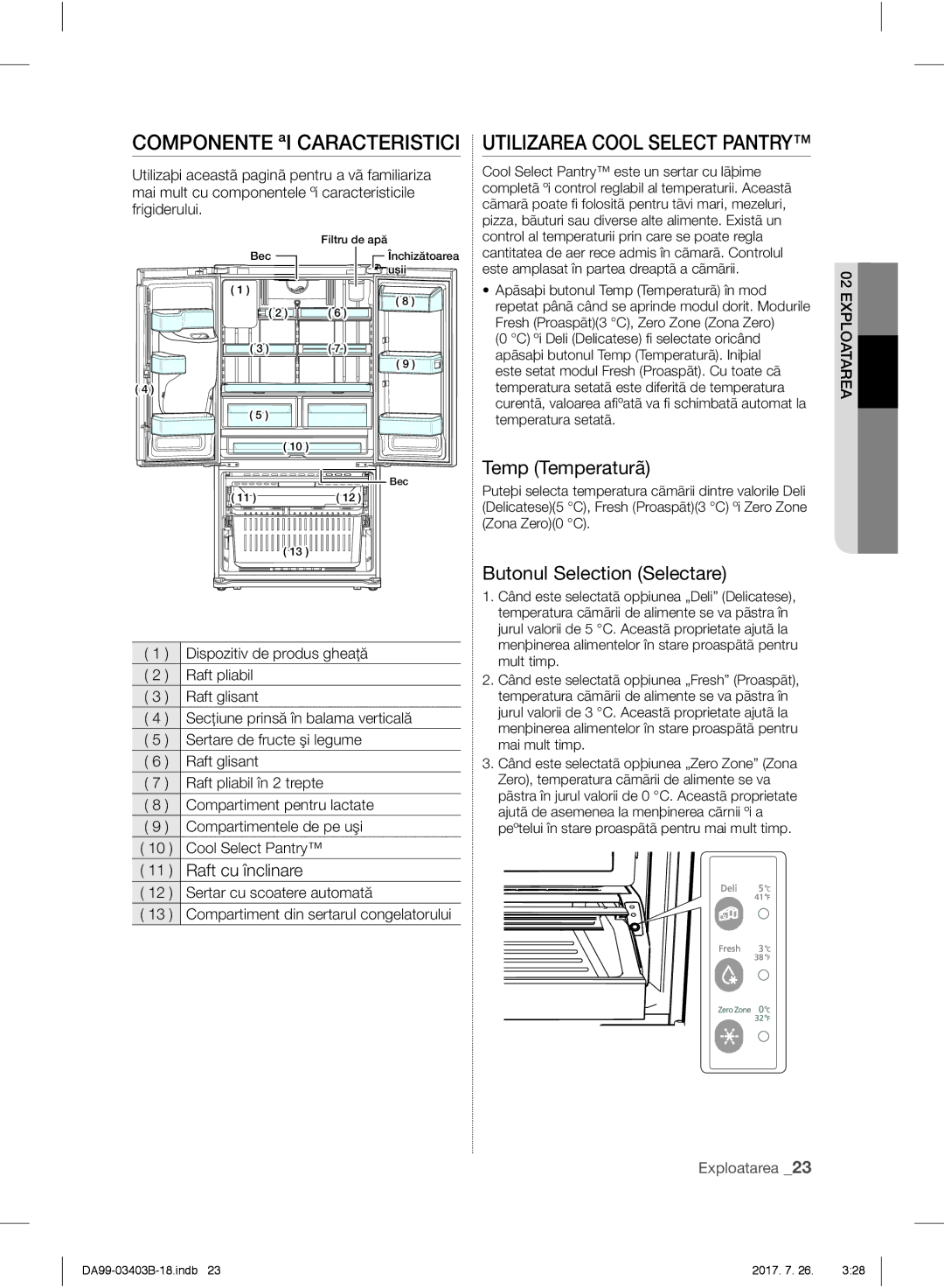 Samsung RFG23UERS1/XEF, RFG23UEBP1/XEO manual Componente ªI Caracteristici, Utilizarea Cool Select Pantry, Temp Temperaturã 