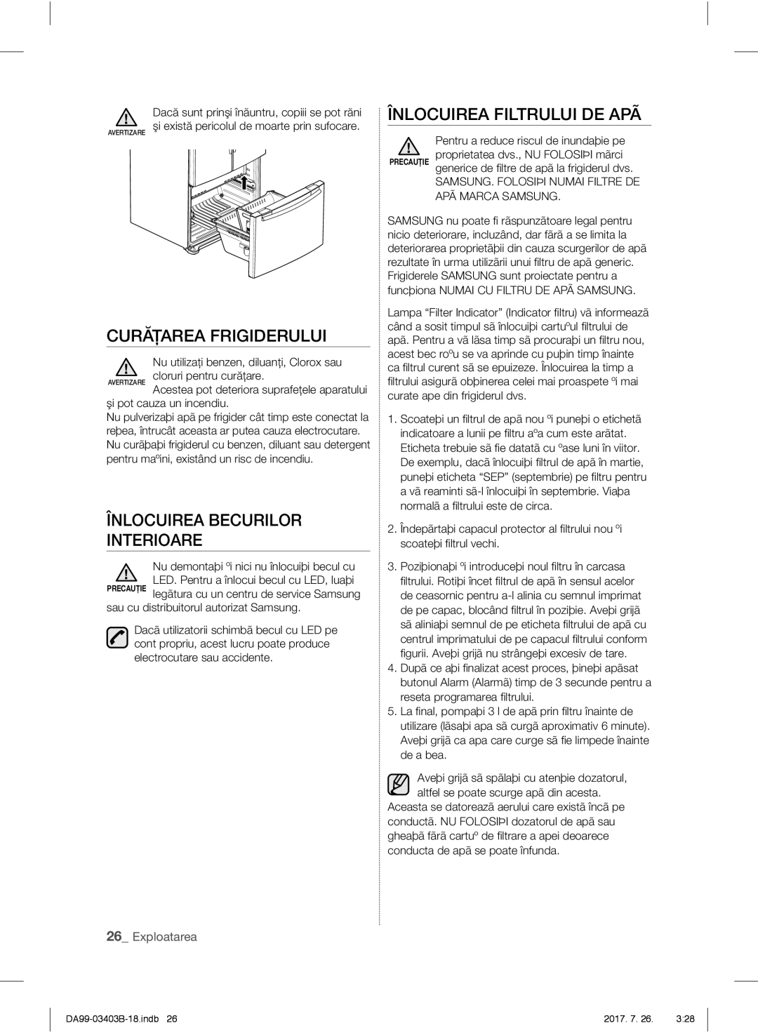 Samsung RFG23UERS1/XTR manual Înlocuirea Filtrului DE APÃ, Curăţarea Frigiderului, Înlocuirea Becurilor Interioare 