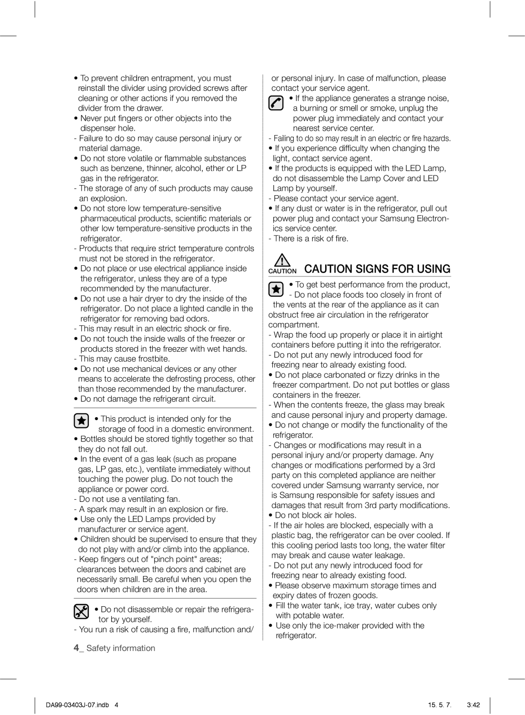 Samsung RFG23UEPN1/SML manual This may cause frostbite, Do not damage the refrigerant circuit 