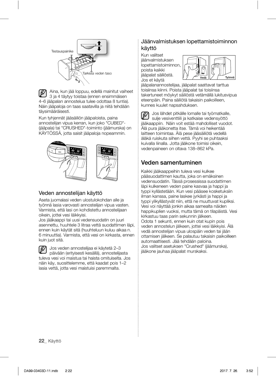 Samsung RFG23UERS1/XEE Jäänvalmistuksen lopettamistoiminnon käyttö, Veden annostelijan käyttö, Jos et käytä, 22 Käyttö 