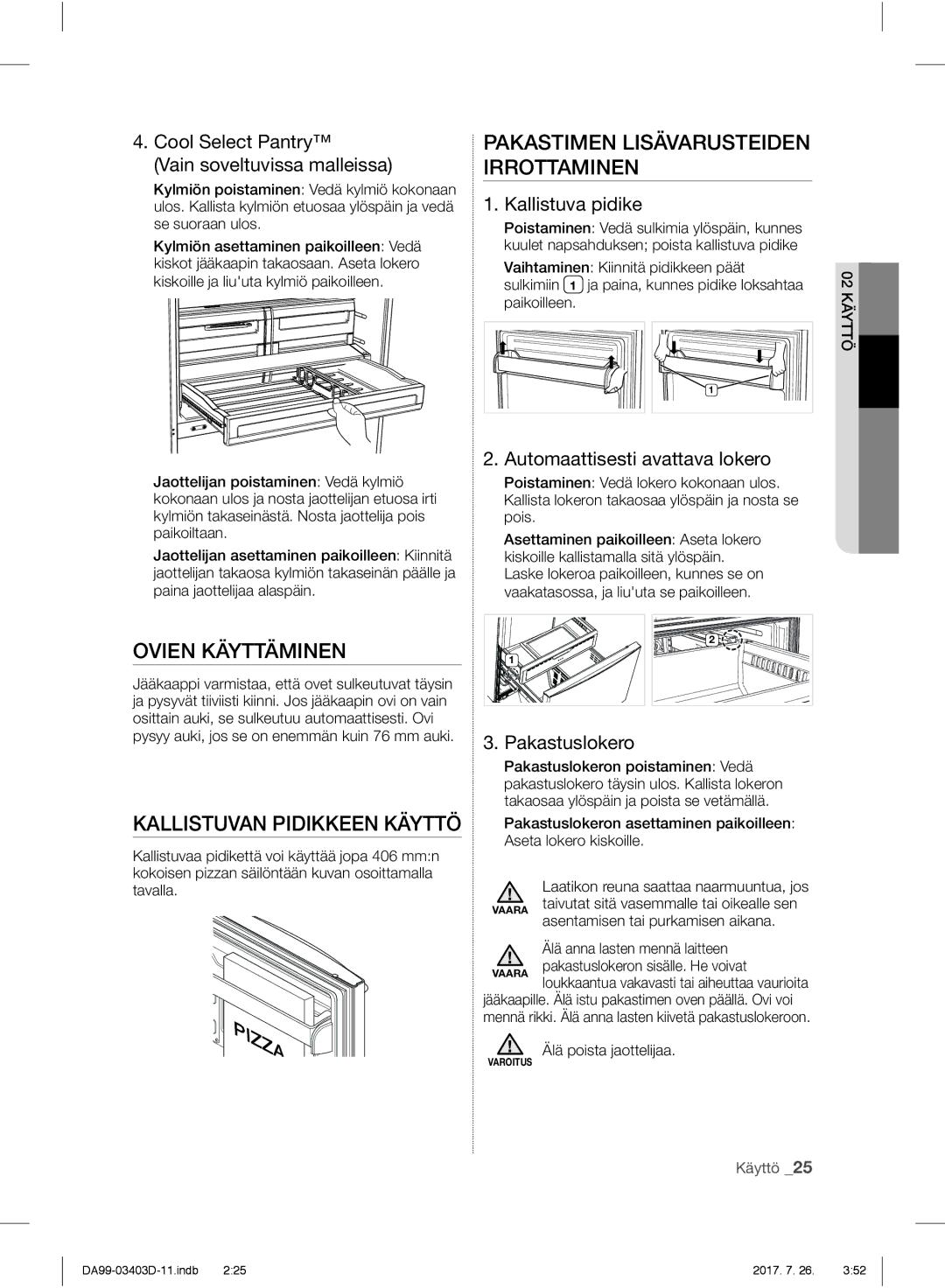 Samsung RFG23UERS1/XEE manual Ovien Käyttäminen, Kallistuvan Pidikkeen Käyttö, Pakastimen Lisävarusteiden Irrottaminen 