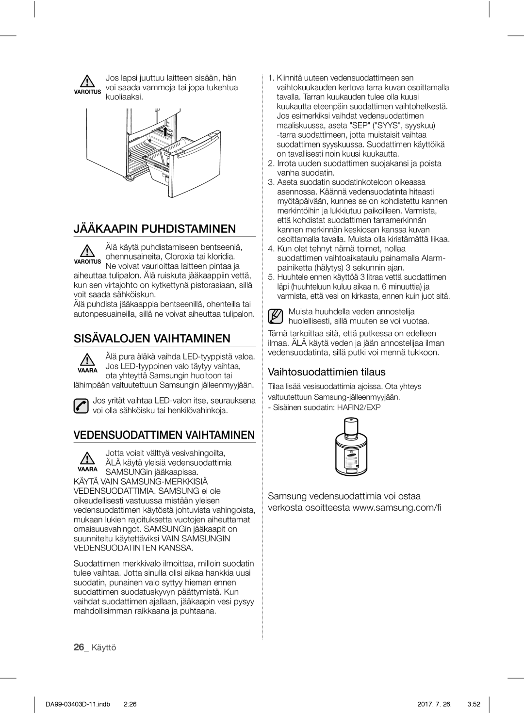 Samsung RFG23UERS1/XEE manual Jääkaapin Puhdistaminen, Sisävalojen Vaihtaminen, Vedensuodattimen Vaihtaminen, 26 Käyttö 